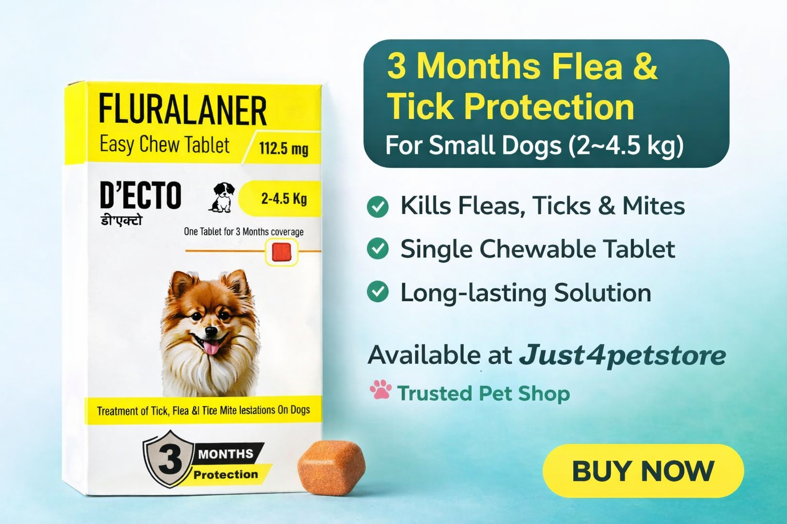 D’ECTO Fluralaner 112.5 mg Chewable Tablet for Dogs (2–4.5 kg) | 3 Month Flea & Tick Protection